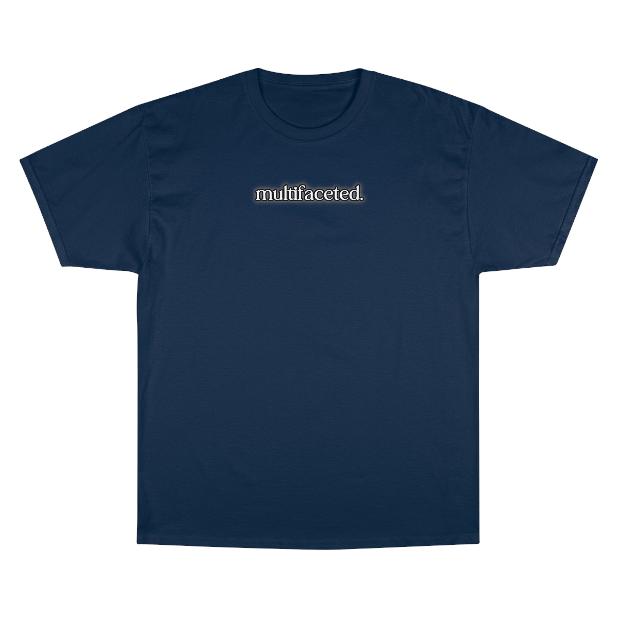 "Multifaceted" Champion T-Shirt