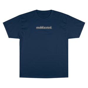 "Multifaceted" Champion T-Shirt