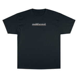 "Multifaceted" Champion T-Shirt