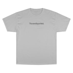 "You are important." Champion T-Shirt