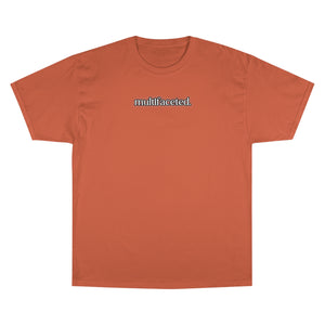 "Multifaceted" Champion T-Shirt