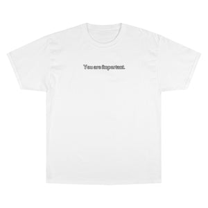 "You are important." Champion T-Shirt