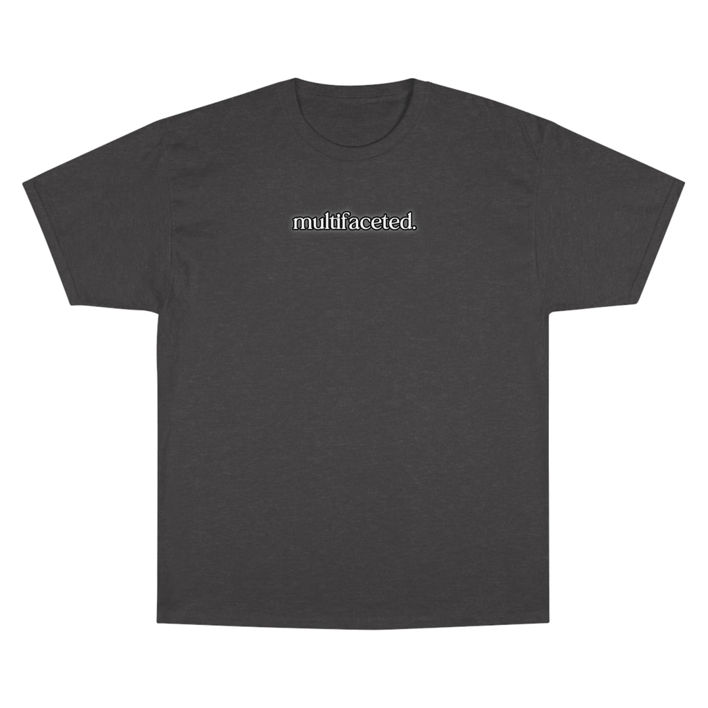 "Multifaceted" Champion T-Shirt